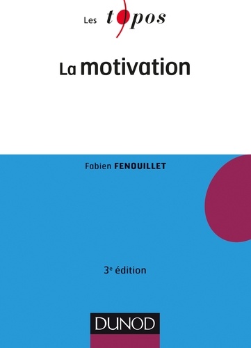 Fabien Fenouillet - La motivation - 3e éd..