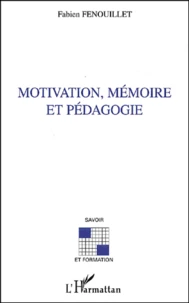 Motivation, mémoire et pédagogie