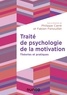 Fabien Fenouillet et Philippe Carré - Traité de psychologie de la motivation - Théories et pratiques.