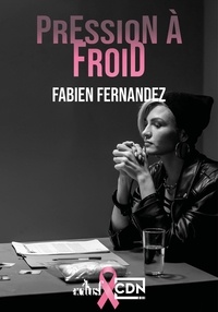 Fabien Fernandez - Pression à froid.