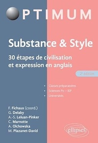Fabien Fichaux et Guillaume Delaby - Substance & style - 30 étapes de civilisation et expression en anglais.
