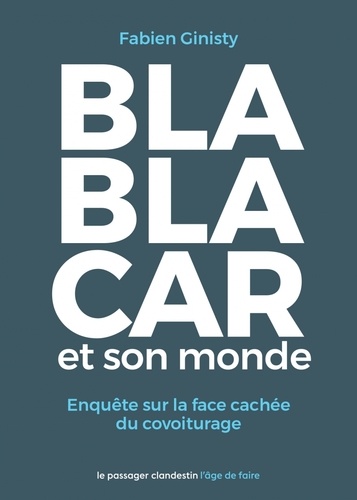 BlaBlaCar et son monde. Enquête sur la face cachée du covoiturage