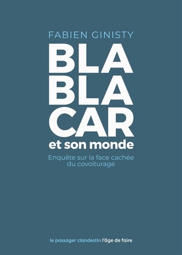 BlaBlaCar et son monde. Enquête sur la face cachée du covoiturage
