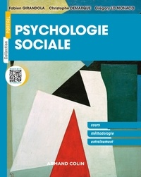 Fabien Girandola et Christophe Demarque - Psychologie sociale - Concepts fondamentaux, méthodes et exercices.