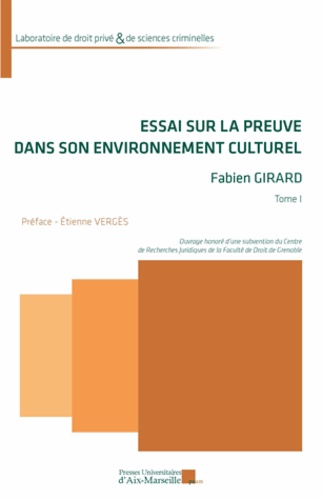 Fabien Girard - Essai sur la preuve dans son environnement culturel.