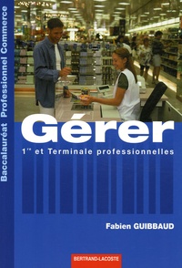 Gérer 1e et Tle professionnelles - Baccalauréat professionnel Commerce.pdf