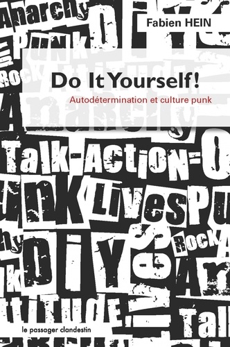 Fabien Hein - Do It Yourself ! - Autodétermination et culture punk.