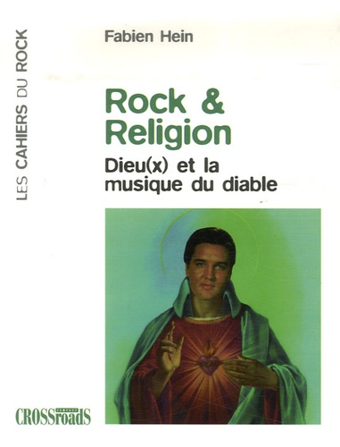 Fabien Hein - Rock et religion - Dieu(x) et la musique du Diable.