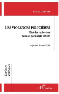 LES VIOLENCES POLICIERES. Etat des recherches dans les pays anglo-saxons