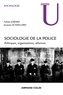 Fabien Jobard et Jacques de Maillard - Sociologie de la police.