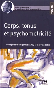 Julian de Ajuriaguerra et la naissance de la psychomotricité