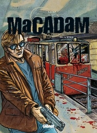 Fabien Lacaf - Macadam - Tome 3 : L'Etau.