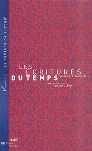 Fabien Lévy - Les écritures du temps (musique, rythme, etc.).