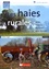 Les haies rurales. Rôles, création, entretien, bois énergie 2e édition -  avec 1 DVD