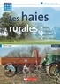 Fabien Liagre - Les haies rurales - Rôles, création, entretien, bois énergie.