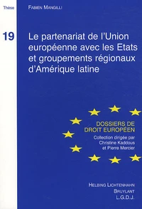 Le partenariat de l'Union européenne avec les Etats et groupements régionaux d'Amérique latine