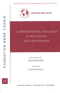 Fabien Marchadier - La prohibition de l'esclavage et de la traite des êtres humains.