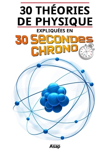 30 théories de physique expliquées en 30 secondes chrono