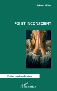 Fabien Millet - Foi et inconscient.