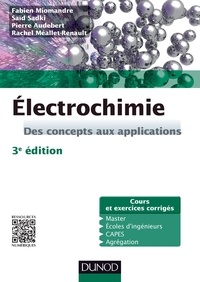 Fabien Miomandre et Saïd Sadki - Électrochimie - 3e édition - Des concepts aux applications - Cours et exercices corrigés.