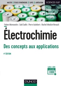 Fabien Miomandre et Saïd Sadki - Électrochimie - 4e éd. - Des concepts aux applications - Cours et exercices corrigés.