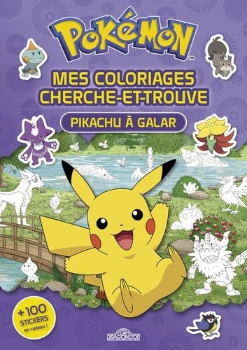 Mes coloriages cherche-et-trouve Pokémon. Pikachu à Galar. + 100 stickers en cadeau !