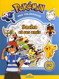 Fabien Molina - Mes coloriages Pokémon - Sacha et ses amis. Avec 80 stickers.
