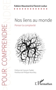 Fabien Moustard et Florent Leduc - Nos liens au monde - Penser la complexité.