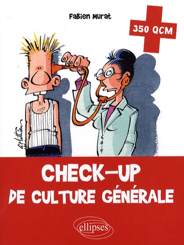 Check-up de culture générale. 350 QCM