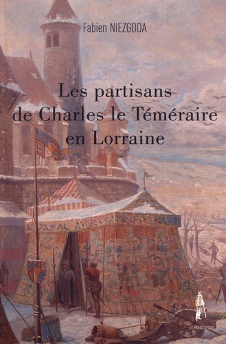 Les partisans de Charles le Téméraire en Lorraine
