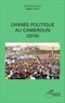 Fabien Nkot - L'annnée politique au Cameroun (2015).