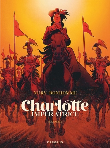 Charlotte impératrice Tome 2 L'Empire