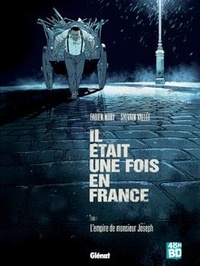 Fabien Nury et Sylvain Vallée - Il était une fois en France Tome 1 : L'empire de Monsieur Joseph - 48h de la BD 2023.