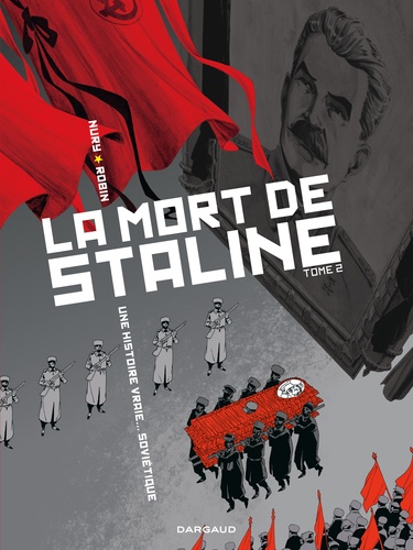 Fabien Nury et Thierry Robin - La mort de Staline Tome 2 : Funérailles.