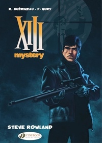 Fabien Nury et Richard Guérineau - XIII Mystery - Volume 5 - Steve Rowland.