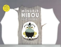 Monsieur hibou veut dormir !