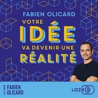 Fabien Olicard - Votre idée va devenir une réalité.