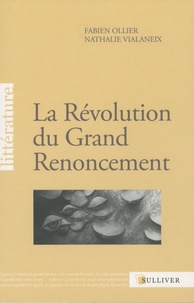 Fabien Ollier et Nathalie Vialaneix - La Révolution du Grand Renoncement.
