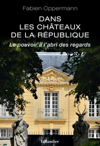 Dans les châteaux de la République