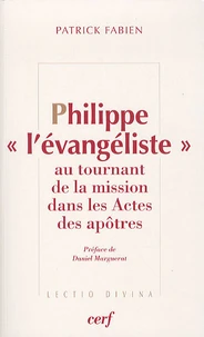 Philippe "l'évangéliste" au tournant de la mission dans les Actes des apôtres