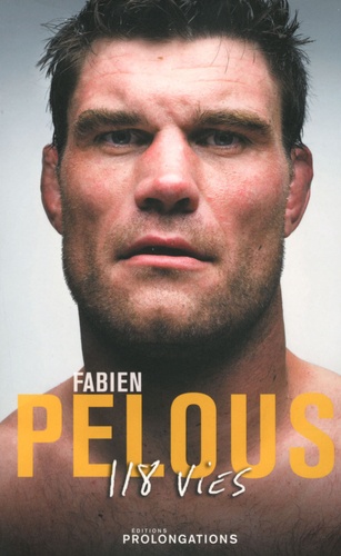 Fabien Pelous - Fabien Pelous - 118 vies.