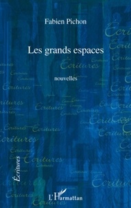 Fabien Pichon - Les Grands Espaces.