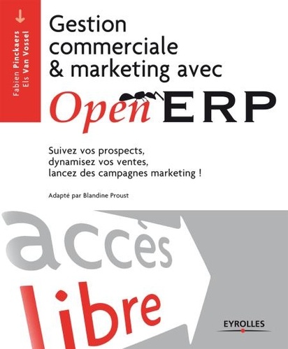 Gestion commerciale et marketing avec Open ERP. Suivez vos prospects, dynamisez vos ventes, lancez des campagnes marketing !