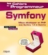 Fabien Potencier et Hugo Hamon - Symfony - Mieux développer en PHP avec Symfony 1.2 et doctrine.