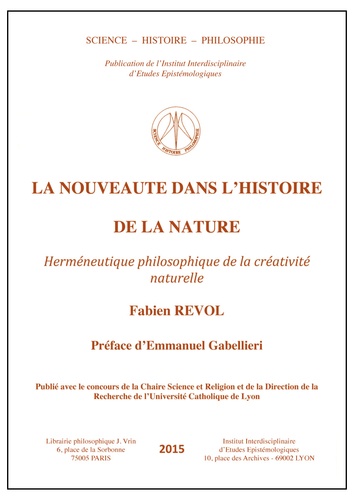 Fabien Revol - La nouveauté dans l'histoire de la nature - Herméneutique philosophique de la créativité naturelle.