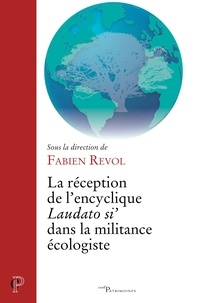 Fabien Revol - La réception de l'encyclique « Laudato si' » dans la militance écologiste.
