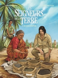 Fabien Rodhain et Luca Malisan - Les seigneurs de la terre Tome 3 : Graines d'espoir.