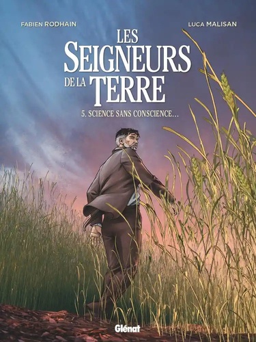 Les seigneurs de la terre Tome 5 Science sans conscience...