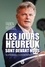 Les jours heureux sont devant nous. De la présidentielle à la reconstruction de la gauche