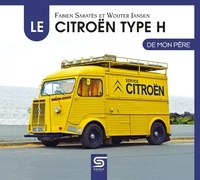 Fabien Sabatès et Wouter Jansen - Le Citroën Type H de mon père.